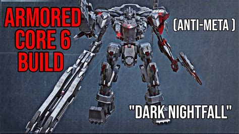 Armored Core 6 Build Guide : "DARK NIGHTFALL" Overwhelming Power 🤯 ...