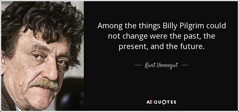 TOP 8 BILLY PILGRIM QUOTES | A-Z Quotes