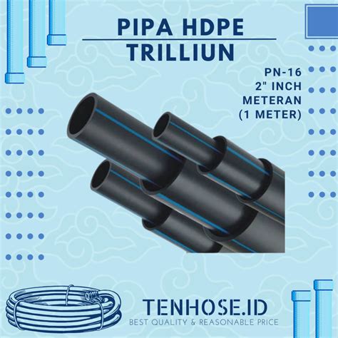 Jual Pipa HDPE Trilliun Premium PN-16 (63 MM) 2" Inch Jual per Meter ...