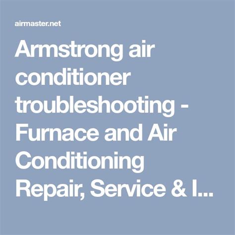 Armstrong air conditioner troubleshooting - Furnace and Air ...