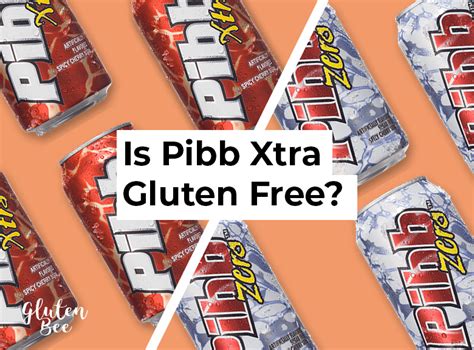 Is Pibb Xtra Gluten Free? - GlutenBee