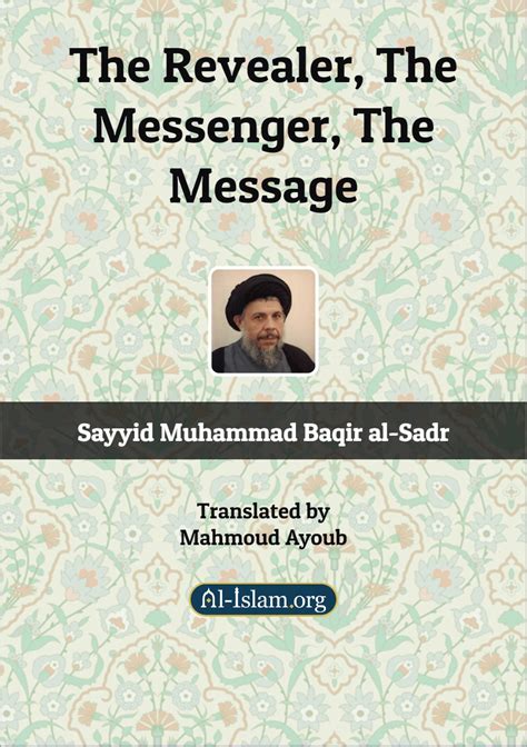 The Revealer, The Messenger, The Message | Al-Islam.org