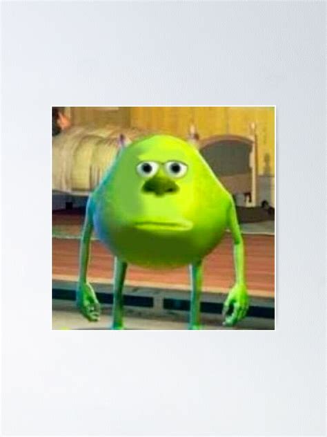 "Mike Wazowski Meme" Poster for Sale by aMemeStore | Redbubble