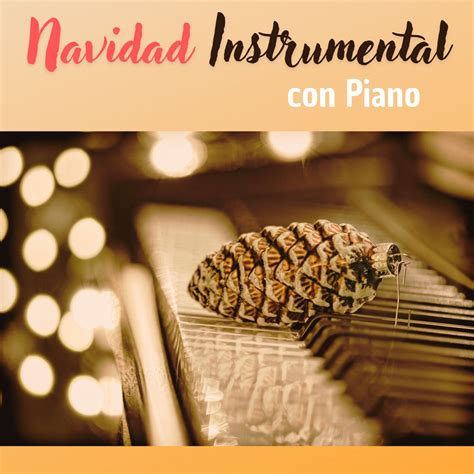 ‎Navidad Instrumental con Piano - Hermosas Canciones Tradicionales para ...