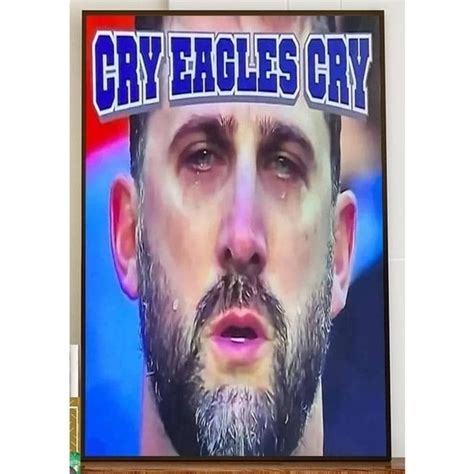 PosterGifts185 | Art | Cowboys Fans Roast Nick Sirianni With Cry Eagles Cry Poster | Poshmark