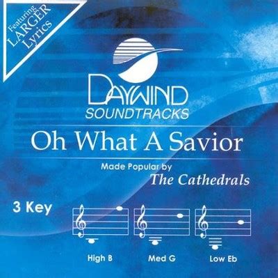 Oh, What a Savior, Accompaniment CD: The Cathedrals - Christianbook.com