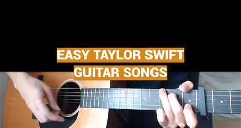 Easy Taylor Swift Guitar Songs - MusicProfy