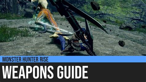 Monster Hunter Rise: Weapons Guide