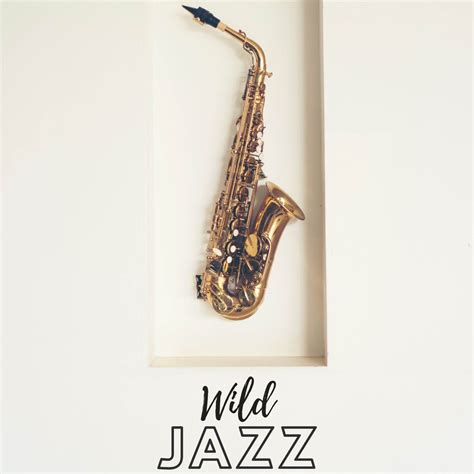 ‎Wild Jazz by Chill Jazz-Lounge on Apple Music