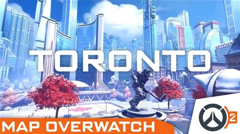 Map Overwatch 2 Toronto Canada 🔥 Overwatch 2 map HD - YouTube