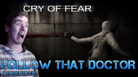 Cry of Fear Standalone - FOLLOW THAT DOCTOR - Part 16 Gameplay Walkthrough - YouTube