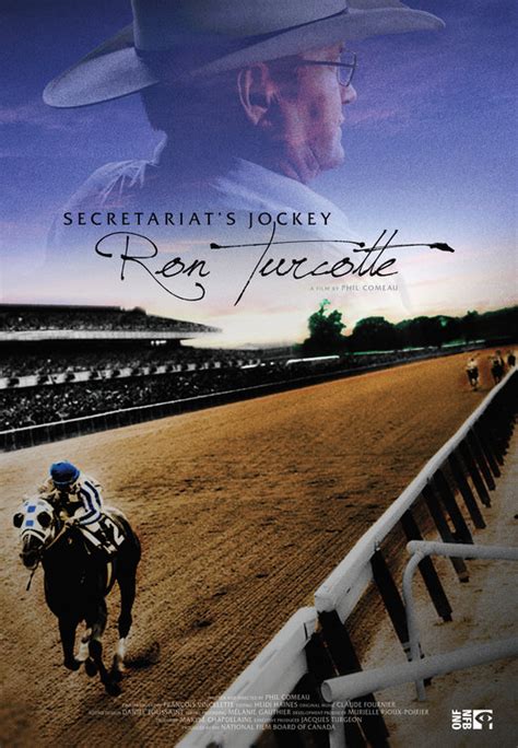 Secretariat's Jockey: Ron Turcotte Movie Poster - IMP Awards