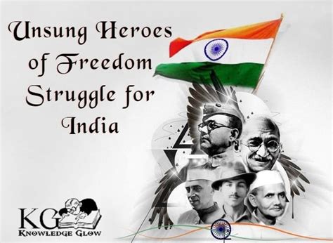 All About Unsung Heroes of Freedom Struggle for India