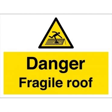 Size: 800mm x 600mm Fragile Roof Safety Signs