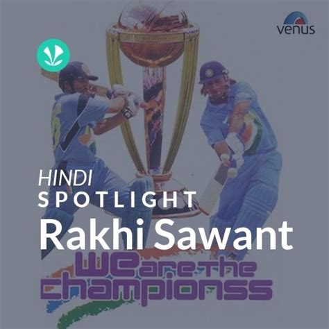 Rakhi Sawant - Spotlight - Latest Hindi Songs Online - JioSaavn