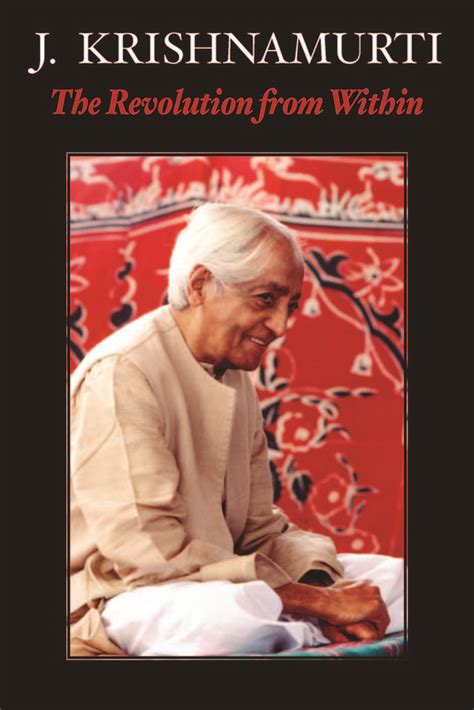 The Revolution from Within by Jiddu Krishnamurti - Book - Read Online