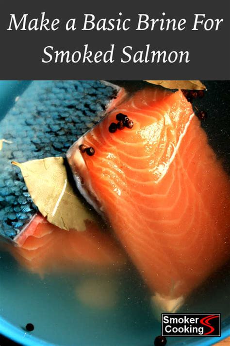 Make a Basic Brine To Prepare Your Salmon Fillets For The Smoker. Enjoy Home Smoked Salmon ...