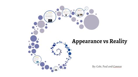 Appearance vs Reality by Cole Anderson on Prezi