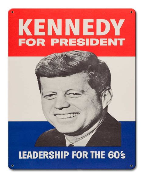 Kennedy For President Leadership 12 X 15 Satin | Garage Art™