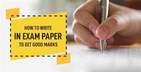 How to write in exam paper to get good marks