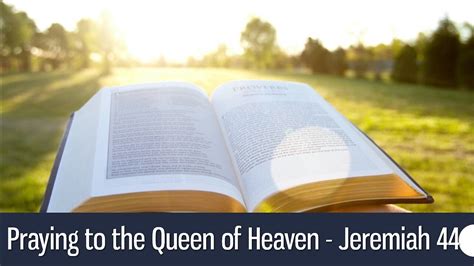 Praying to the Queen of Heaven - Jeremiah 44