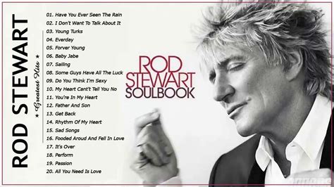 Best Songs Of Rod Stewart | Rod Stewart Greatest Hits Playlist - YouTube