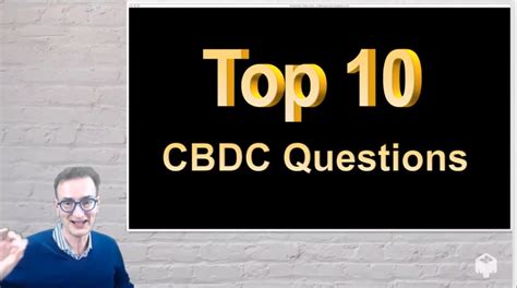 Top 10 questions about CBDCs! - Rich Turrin