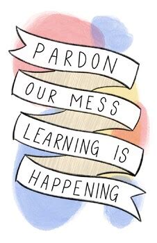 Classroom Poster - Pardon Our Mess! by JSK Artworks | TPT