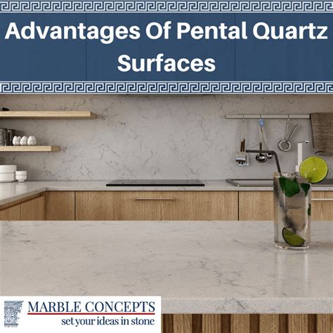 Advantages Of Pental Quartz Surfaces | Marble Concepts