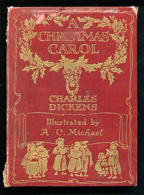 A Christmas Carol by Charles Dickens, illustrated by A.C. Michael - circa 1910