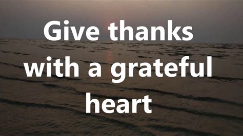 Give Thanks with a Grateful heart with Lyrics - YouTube