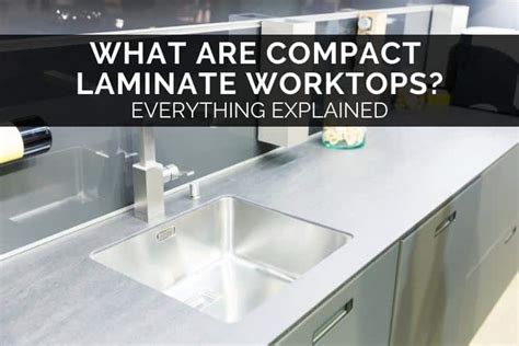 What Are Compact Laminate Worktops - Everything Explained