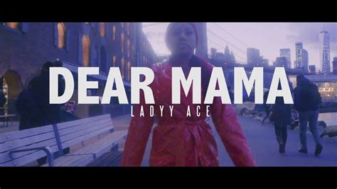 Dear Mama (Remix) OFFICIAL VIDEO x Ladyy Acee - YouTube