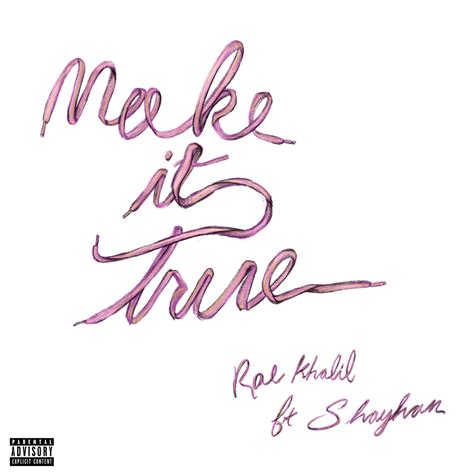 Rae Khalil – MAKE IT TRUE Lyrics | Genius Lyrics