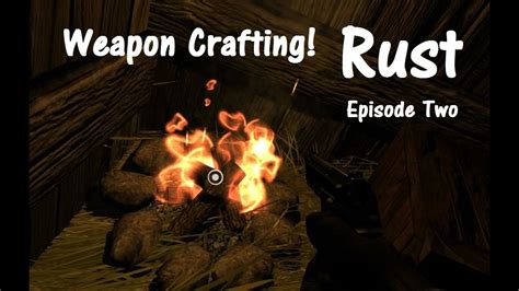 Rust Adventures - Crafting a Weapon - YouTube