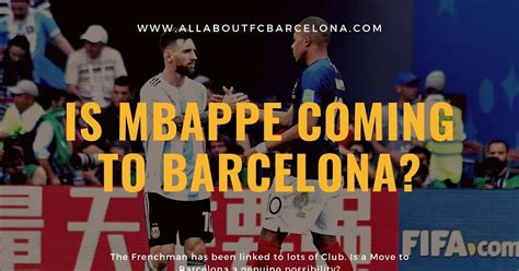 Is Kylian Mbappe on his Way to FC Barcelona?