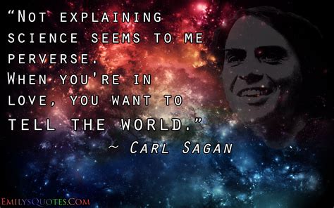 When you're in love... | Carl sagan, Science quotes, When youre in love