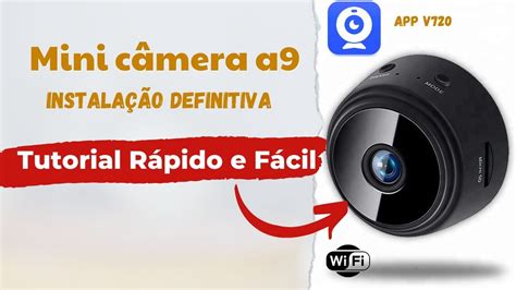 Mini Câmera A9 App v720 Tutorial Instalação Rápido e Fácil Sem Erro ...