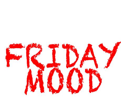 Friday Mood GIF - Friday Mood - Discover & Share GIFs