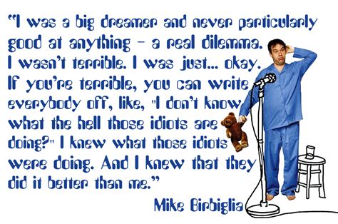 Mike Birbiglia Quotes. QuotesGram