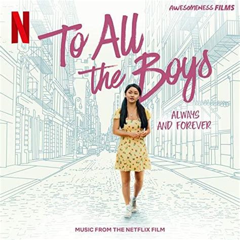 To All The Boys Always and Forever Soundtrack | Soundtrack Tracklist