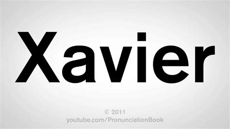 How To Pronounce Xavier - YouTube