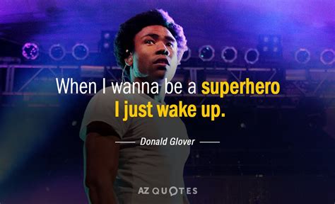 TOP 25 QUOTES BY DONALD GLOVER (of 90) | A-Z Quotes