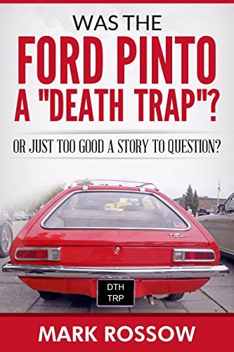 Amazon.com: Was the Ford Pinto a "Death Trap"?: Or Just Too Good a Story to Question? eBook ...