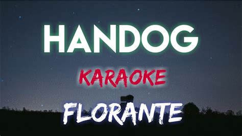 HANDOG - FLORANTE (KARAOKE VERSION) - YouTube