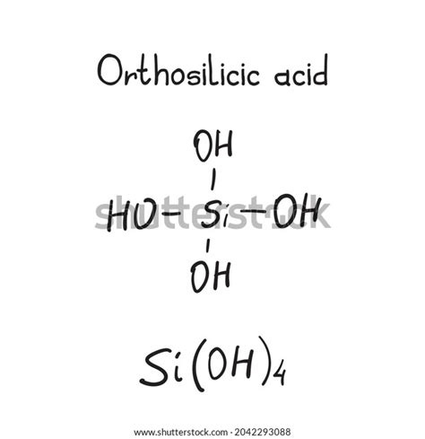 Orthosilicic Acid Molecule Formula Hand Drawn Stock Vector (Royalty Free) 2042293088 | Shutterstock