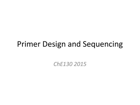 Primer Design and Sequencing