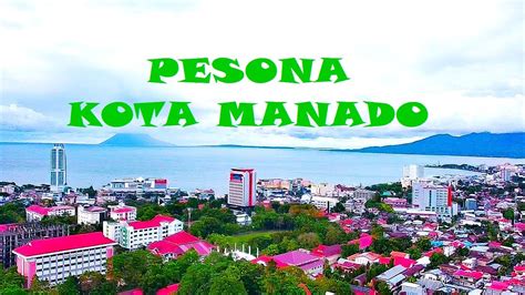 Panorama Bagian Selatan Kota Manado - YouTube