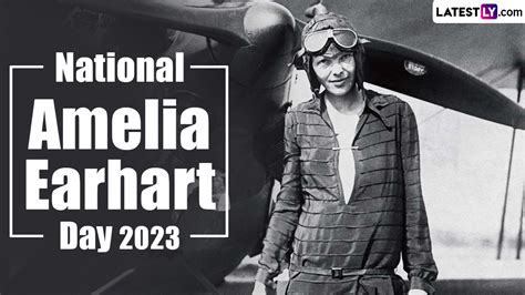 Festivals & Events News | Everything To Know About National Amelia Earhart Day 2023 | 🙏🏻 LatestLY