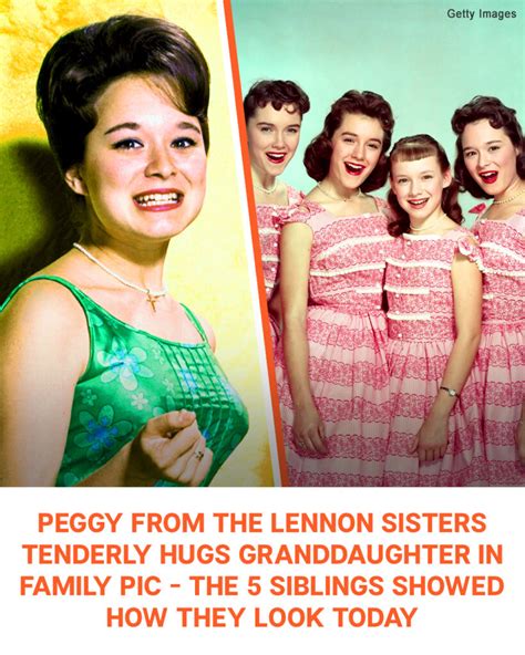 None of the Lennon Sisters became rich. However, each of them built a family of her own. The ...